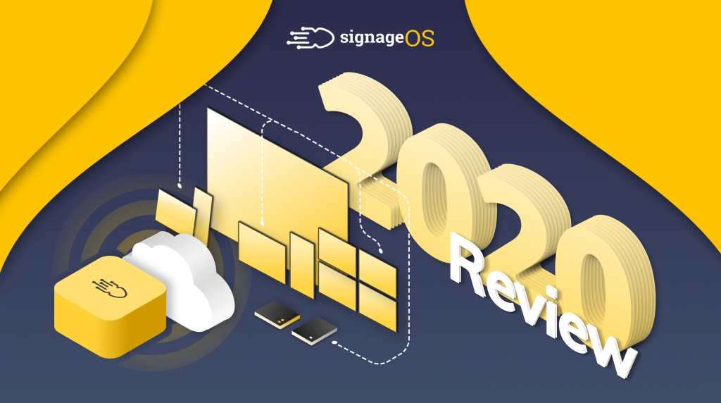 signageOS’s 2020 Year in Review