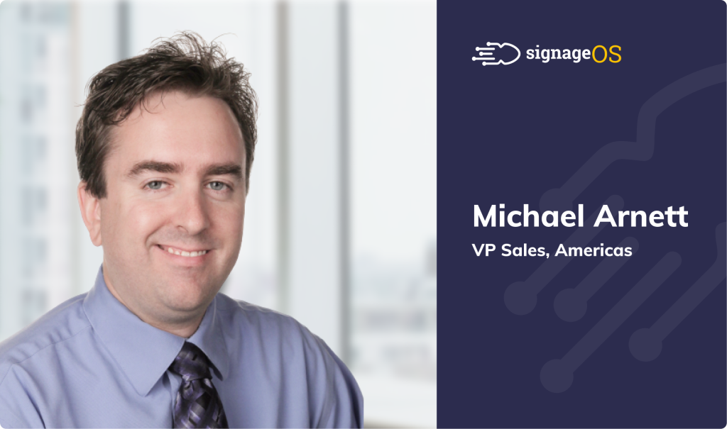 Team Interview Series: signageOS Welcomes Michael Arnett as VP Sales, Americas