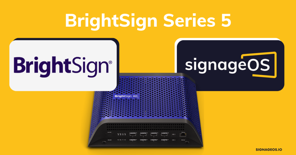 signageOS Announces support for BrightSign Series&nbsp;5